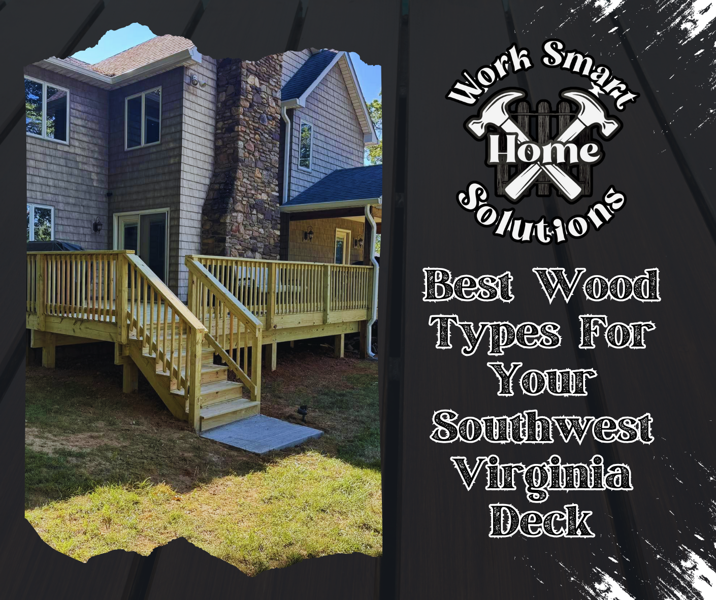 Text: Best Wood Types for your Southwest Virginia Deck